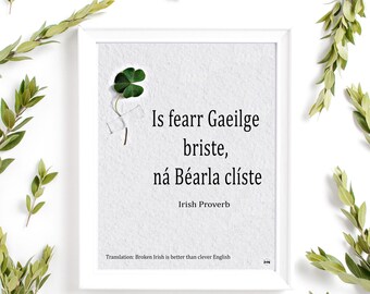 Irish proverb quote.Irish wisdom in Irish language print w/English translation.Irish blessing.Irish saying.Irish gift idea.Irish Proverb.