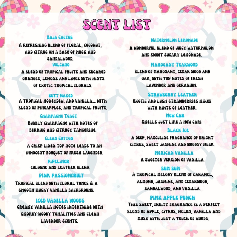 May include: A colorful chart listing 15 different scents with descriptions of each. The scents are: Baja Cactus, Volcano, Butt Naked, Champagne Toast, Clean Cotton, Pipeliner, Pink Passionfruit, Iced Vanilla Woods, Watermelon Lemonade, Mahogany Teakwood, Strawberry Leather, New Car, Black Ice, Mexican Vanilla, Bum Bum, and Pink Apple Punch.