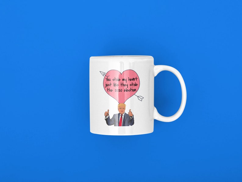 You Stole My Heart They Stole The 2020 Election Funny Trump image 3