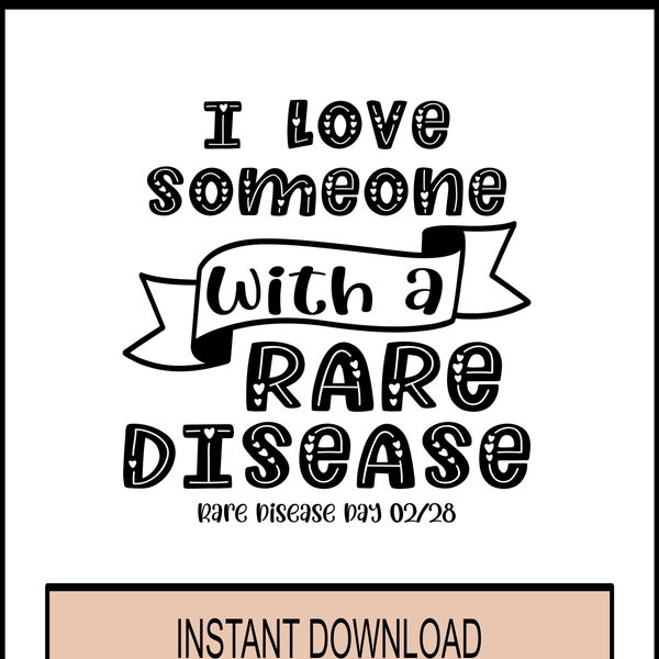 SVG - Rare Disease - Cricut Instant Download - I Love Someone - Disability - I Love Someone With A Rare Disease