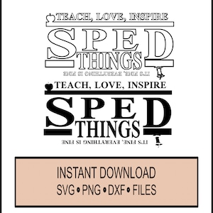 SPED  Things - Cricut Instant Download - Teacher - Love Teach Inspire - It&#39;s Fine - SVG dxf - PNG School, Student, Learning, Learn Apple
