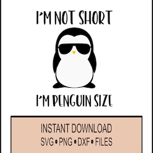 SVG -No me quedo corto. I'm Penguin Size -Funny- Sarcastic - Cute Cricut Descargar - DXF - PNG Fun Gift Idea