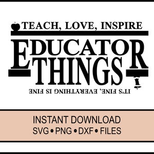 SVG - Erzieher Dinge - Cricut Instant Download - Lehrer - Love Teach Inspire - It es Fine - DXF - PNG Schule, Schüler lernen, Apfel lernen