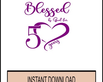 Birthday SVG - Blessed by God for 50 Years - 50th Birthday Celebration Christian - SVG -  - Cricut Instant Download