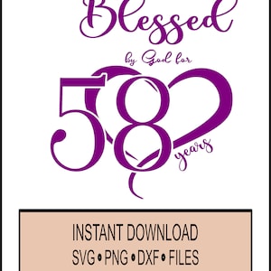 Birthday SVG - Gesegnet von Gott für 58 Jahre - 58. Geburtstagsfeier Christian - SVG - Cricut Instant Download