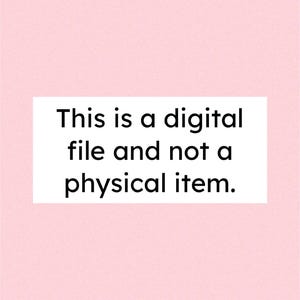 May include: Pink background with a white box containing the text "This is a digital file and not a physical item."