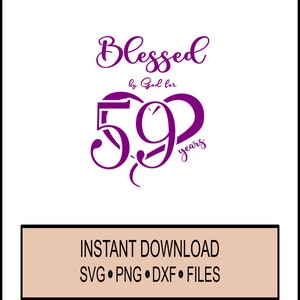 Geburtstag SVG - Von Gott für 59 Jahre gesegnet - 59.Geburtstagsfeier christlich - SVG - - Cricut Sofort Download