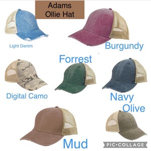 May include: A collage of ten different colored trucker hats with a mesh back. The hats are in the colors light denim, burgundy, digital camo, forest green, navy, olive, mud, black, white, and pink. The text "Adams Ollie Hat" is at the top of the collage.