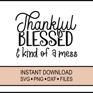 SVG - Dankbar gesegnet und eine Art Messing - Cricut Instant Download - Mama - Homeschool Lehrer -DXF - PNG Schule, Schüler, Thanksgiving