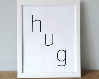 Hug unframed print | Home decor | Typography print | Black and white print | Home print | Friendship | Family |
