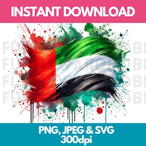 May include: A watercolor painting of the United Arab Emirates flag with red, white, green, and black colors. The flag is depicted as a flowing piece of fabric with paint splatters around it. The text "INSTANT DOWNLOAD" and "PNG, JPEG & SVG 300dpi" are visible at the top and bottom of the image.