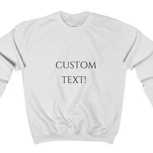 Custom Sweatshirt. Custom Text. Custom text Sweatshirt. Custom made. Personal design. Personal quote. Quotes. Name sweatshirt. Embroidered.