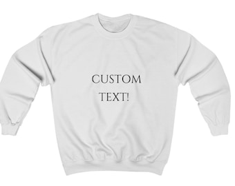 Custom Sweatshirt. Custom Text. Custom text Sweatshirt. Custom made. Personal design. Personal quote. Quotes. Name sweatshirt. Embroidered.