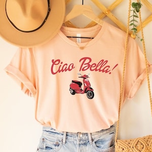Ciao Bella Shirt, Italian Vespa Shirt, Italian Sayings, Italy Shirt, Italia Shirts, Cute Travel Tshirt, Honeymoon T-Shirt, Italy Gift