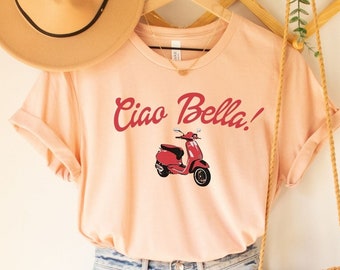 Ciao Bella Shirt, Italian Vespa Shirt, Italian Sayings, Italy Shirt, Italia Shirts, Cute Travel Tshirt, Honeymoon T-Shirt, Italy Gift