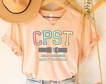 CPST Shirt, Child Passenger Safety Technician Shirt, Child Safety Tech Shirt, Car Safety Educator, Child Life, CPST Instructor Gift