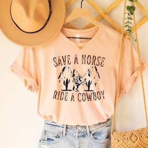 Save A Horse Ride A Cowboy Shirt, Country Girl Shirt, Western Shirt, Southern Style, Nashville Girls Trip T-Shirts, Country Music Lover Gift