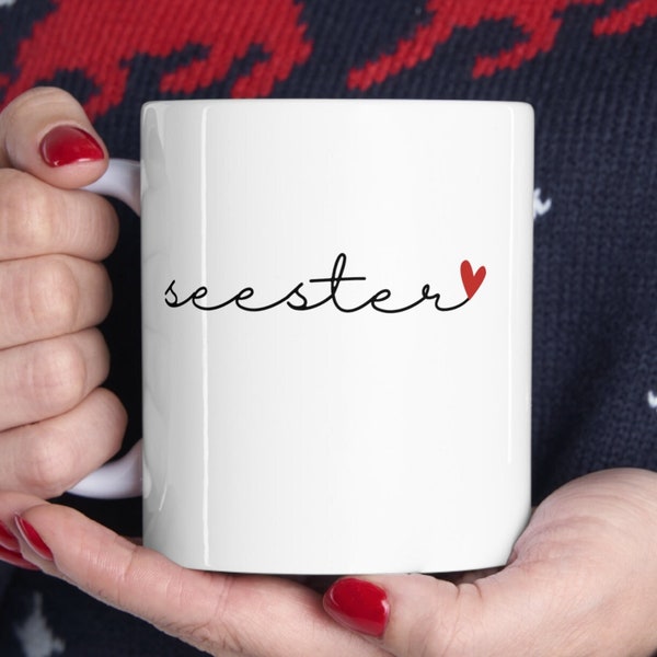 Seester Mug, Best Sister Gift, Cool Sister Present, Gift For Little Sister, Big Sister Mug, Little Sis, Step-Sister Gifts, Seester Gift