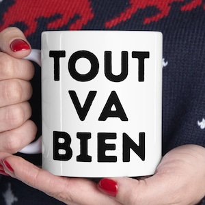 Tout Va Bien, French Language Mug, French Sayings, French Quotes, France Gift, France Paris Mug, Everything Is Fine, Bonjour, C&#39;est La Vie