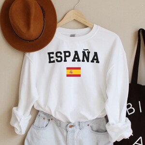 Espana Sweatshirt Spain Sweatshirt Spain Shirt Espana Shirt Spanish Shirt For Women And Men Spain Souvenir Espana Gift Barcelona Madrid