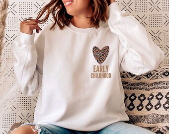Early Childhood Educator Sweatshirt, Daycare Teacher Shirt, Daycare Provider Gifts, Early Childhood Shirt, Early Childhood Education