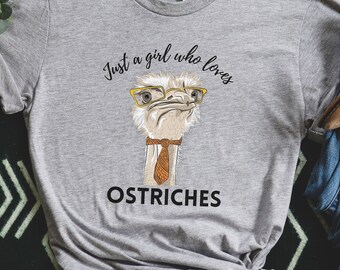 Funny Ostrich Shirt, Gift For Ostrich Lover, Ostrich Shirt, Just A Girl Who Loves Ostriches, Gift For Bird Lover, Funny Animal Unisex Tshirt