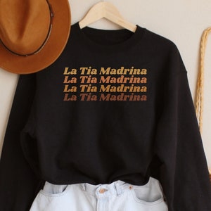 La Tia Madrina Sweatshirt Gift for Tia Gift for Madrina Gift for godmother Godmother Proposal First Baptism First Communion Latina Shirts