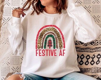 Festive AF Shirt, Christmas Sweatshirt, Funny Christmas Shirts for Women, Christmas Gifts for Women, Christmas Crewneck Christmas Sweater