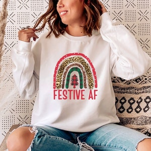 Festive AF Shirt, Christmas Sweatshirt, Funny Christmas Shirts for Women, Christmas Gifts for Women, Christmas Crewneck Christmas Sweater