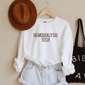 Dialysis Tech Shirt, Dialysis Technician Shirt, Dialysis Shirt, Nephrology Tech, Nephrology Nurse, Hemodialysis Technician Unisex Sweatshirt