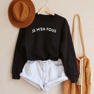 Je M&#39;en Fous, French Saying Shirt, French Quote, French Sayings, French Language Gift, French Sweatshirt, French Phrases, France Shirt Paris