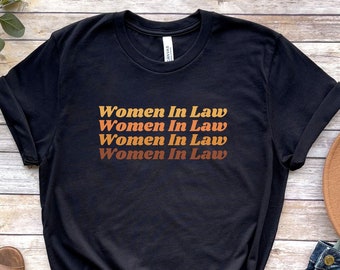 Retro Women in Law Shirt - Cute Lawyer Shirt Attorney Grad Gift Law School Shirt Gift For Female Lawyer Gift Law Student Tshirt