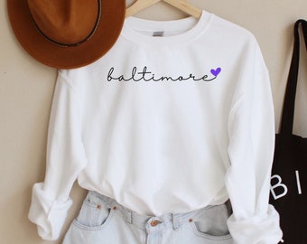 Baltimore Sweatshirt, Maryland Sweatshirt, Baltimore Women's Shirt, Maryland Shirt, Baltimore Sweater, Maryland Gift For Her, Travel Shirts