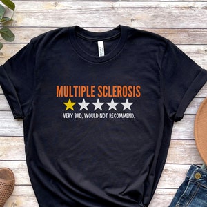 Multiple Sclerosis Shirt, Funny Multiple Sclerosis Gift, Multiple Sclerosis Awareness, MS Shirt Women Men, MS Awareness Shirt, Made Strong
