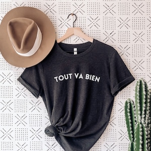 French Shirt - Tout Va Bien Shirt - Everything Is Fine - Bonjour Shirt - France - C&#39;est la Vie Shirt - Paris Shirt - France Shirt - French