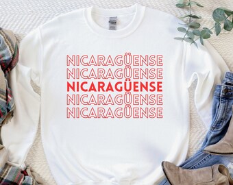Nicaraguense Sweatshirt, Nicaragua Sweatshirt For Women Men, Regalo Para Nicaraguense, Latina Gift, Spanish Hispanic, Nicaraguan Shirt