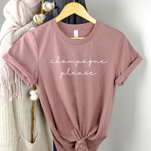 Champagne Please Shirt, Bachelorette Party Shirts, Birthday Clothing, Girls Weekend, Funny Girls Trip Shirts, Champagne Drinking Tees