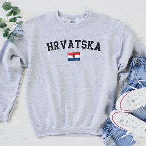 Hrvatska Sweatshirt Croatia Sweatshirt Croatian Shirt Zagreb Travel Shirt Southeast Europe Road Trip Croatia Vacation Shirt Hrvatska Gift