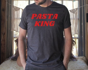 Pasta King Men's Shirt Funny Italian Food T-Shirt Pasta Lover Gift Spaghetti Tshirt Funny Gift For Brother Boyfriend Husband Cook Chef Tees