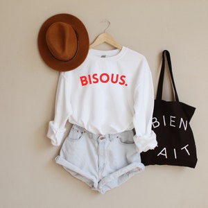 Bisous Sweatshirt, French Shirt, Statement Shirt, France Sweatshirt, French Sayings Shirt, French Quotes, France Women Shirt, Paris Lover