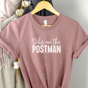 Postman Wife - Postman Shirt - Mailman Shirt - Postman Gift - Mail Carrier Shirt - Postal Worker Gift - Gift For Mailman - Mailman Gift Dibs