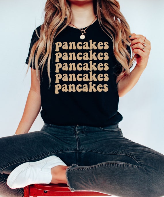 Pancakes Shirt, Pancake Lover Gift, Breakfast Lover Shirt, Foodie Tshirt, Food Apparel, Pancake Maker, Pancake Queen, Brunch Shirt