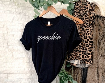 Speech Language Pathologist Shirt, Speech Therapy Shirt, Speechie, Speech Therapist Shirt, Speech Pathology, SLP Tee, SLP Graduation Gift