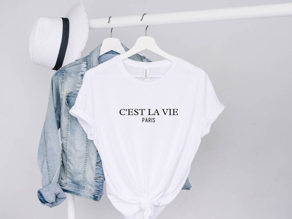 C'est La Vie Paris T-Shirt, Ladies Tshirt, French Sayings Shirts, Womens Trendy Shirt, France Clothing, French Apparel, C'est La Vie