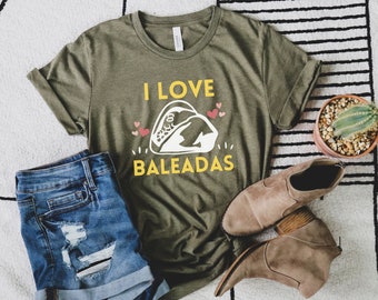 Baleada Honduran Food Shirt, Gift For Hondurena, Honduras Shirt, I Love Baleadas, Latina Spanish Clothing, Catracha Shirt Regalos En Español