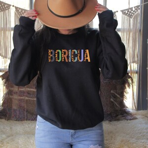 Boricua Sweatshirt - Puerto Rico Shirt - Puerto Rican Shirt - Boricua Gift - San Juan - Latina Hispanic Women Shirt - Boricua Sweater