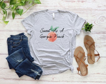 Sweet As A Georgia Peach - Cute Southern Girl Tshirt - Georgia Gift - Country Girl Tee - Georgia Shirt - Cute Peach Shirt - Georgia Girl Tee