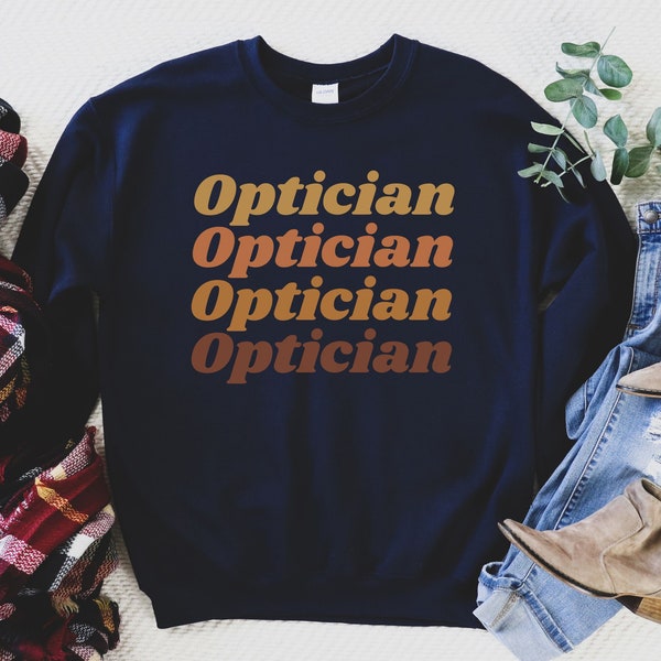 Optician Sweatshirt, Gift For Optician, Eyeglasses Shirt, Spectacles, Laboratory Technical Optician Shirt, Graduation Gift For Optician