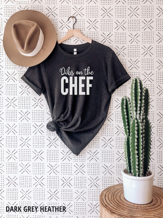 Chef Wife, Funny Chef Shirt, Chef Gift, Cook T-shirt, Cooking Tee, Cooking Gift, Dibs, Chef Shirt, Pastry Chef Tshirt, Culinary Tee