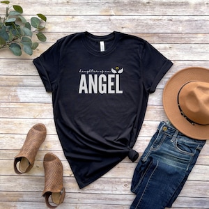 Daughter of an Angel Shirt Angel Tshirt Mom Dad Memorial Shirt Memorial Day Shirt Grieving Daughter My Guardian Angel In Loving Memory